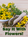 Say It With Flowers